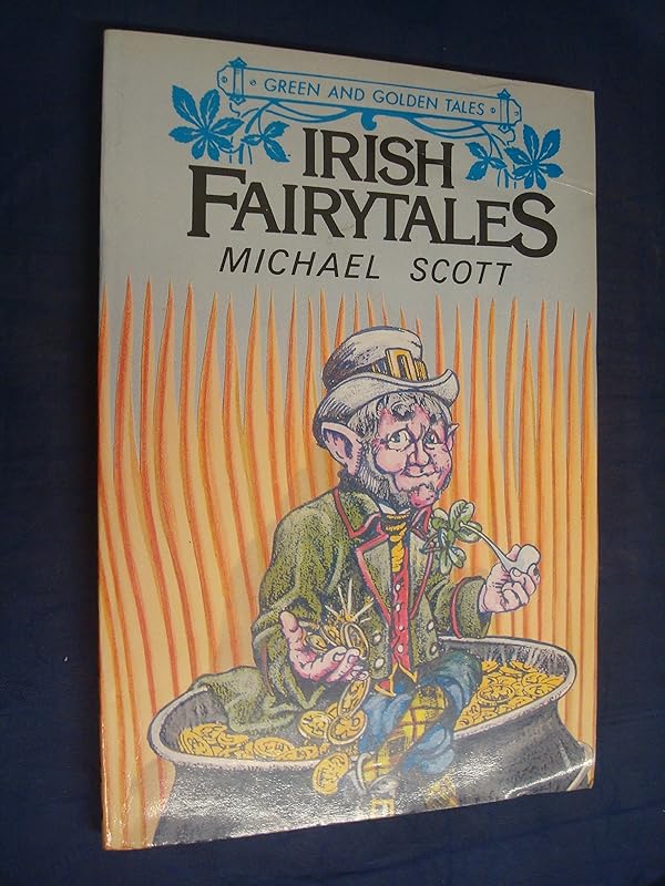 Irish Fairytales (Green and Golden Tales) by Michael Scott