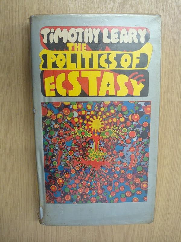 Politics of Ecstasy by Timothy Leary