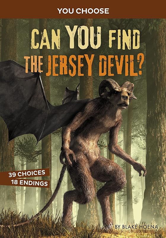 Can You Find the Jersey Devil?: A Monster Hunt (You Choose: Monster Hunter) by Blake Hoena