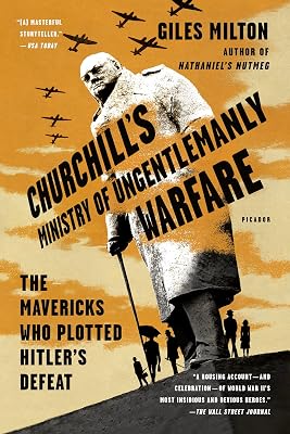Churchill's Ministry of Ungentlemanly Warfare