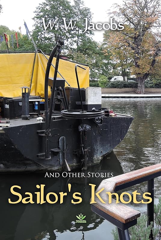Sailor's Knots and Other Stories (Classic Sensation) by W. W. Jacobs