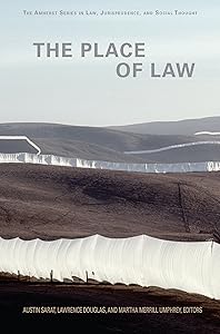 The Place of Law (The Amherst Series In Law, Jurisprudence, And Social Thought)