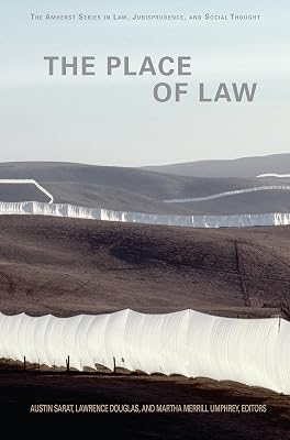 The Place of Law (The Amherst Series In Law, Jurisprudence, And Social Thought)