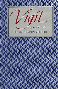 Vigil: A Novel by Elisabeth Young-Bruehl