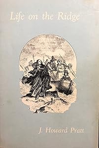 Life on the Ridge by J. Howard Pratt