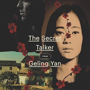 The Secret Talker: A Novel by Geling Yan