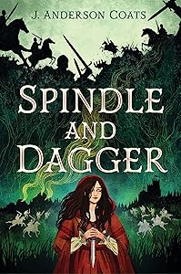 Spindle and Dagger by J. Anderson Coats