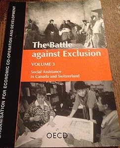 The Battle Against Exclusion: Social Assistance in Canada and Switzerland