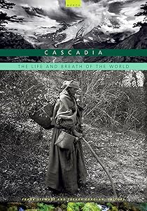 Cascadia: The Life and Breath of the World (Mānoa: A Pacific Journal of International Writing, 4)