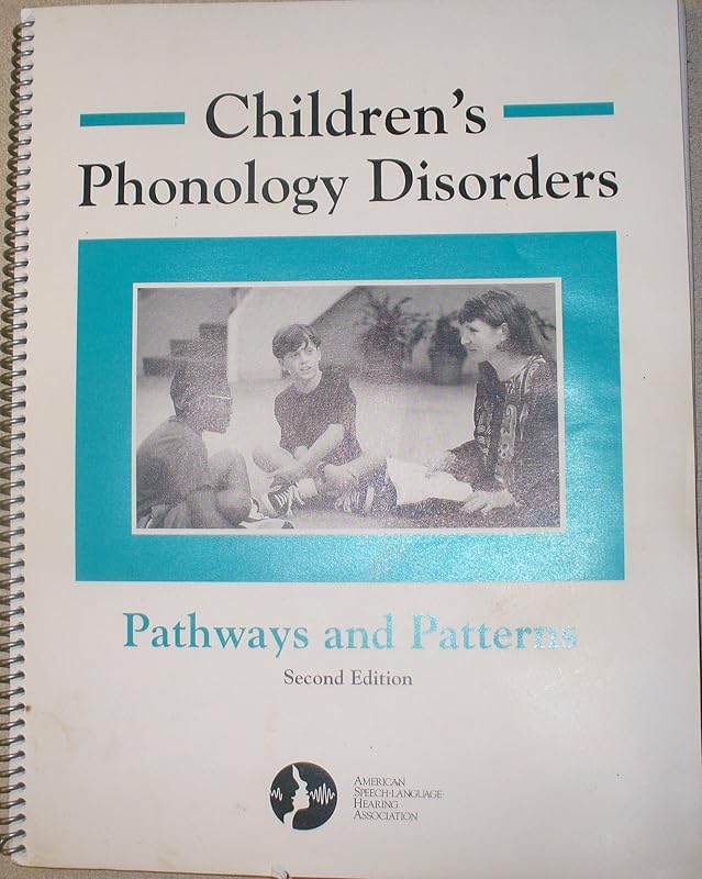 Children's Phonology Disorders: Pathways and Patterns (Professional Practices) by unknown author