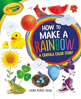 How to Make a Rainbow: A Crayola ® Color Story