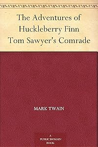 The Adventures of Huckleberry Finn Tom Sawyer's Comrade