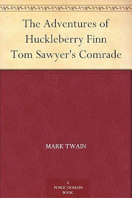 The Adventures of Huckleberry Finn Tom Sawyer's Comrade