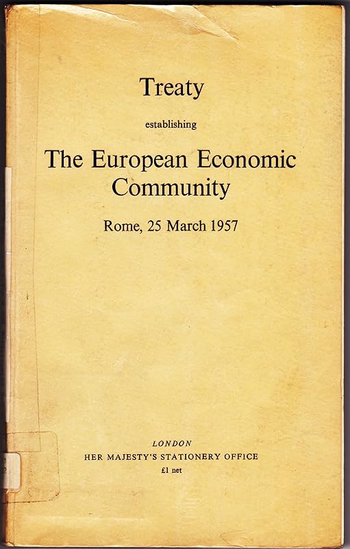 Treaty establishing the European Economic Community, Rome, 25 March 1957 by Unknown