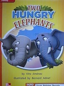 Reading Wonders Leveled Reader Two Hungry Elephants: Approaching Unit 6 Week 1 Grade 1 (ELEMENTARY CORE READING)