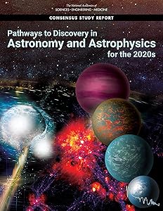Pathways to Discovery in Astronomy and Astrophysics for the 2020s