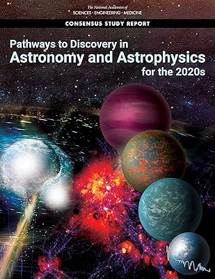 Pathways to Discovery in Astronomy and Astrophysics for the 2020s