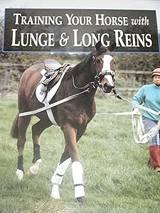 Training Your Horse With Lunge & Long Reins by Christopher Coldrey