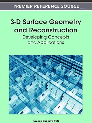 3-D Surface Geometry and Reconstruction: Developing Concepts and Applications