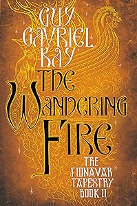 The Wandering Fire (Fionavar Tapestry Book 2)
