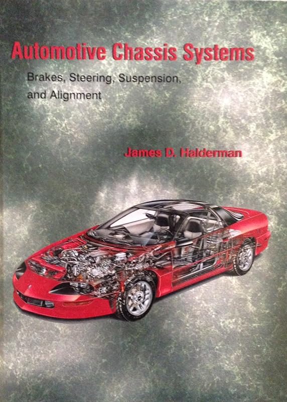 Automotive Chassis Systems by James D. Halderman