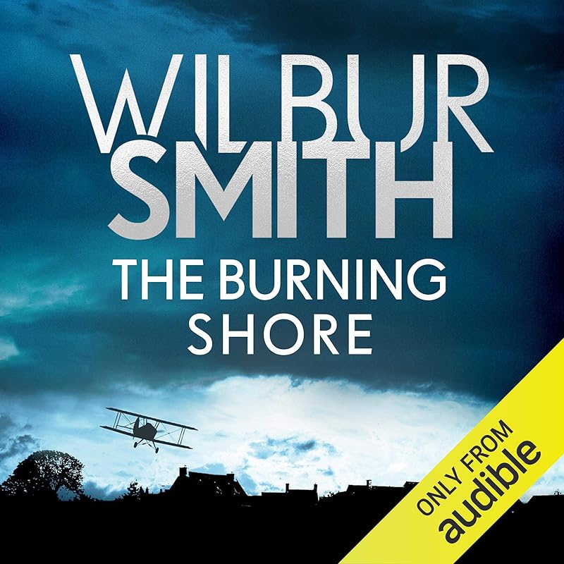The Burning Shore: The Courtney Series, Book 4 by Wilbur Smith