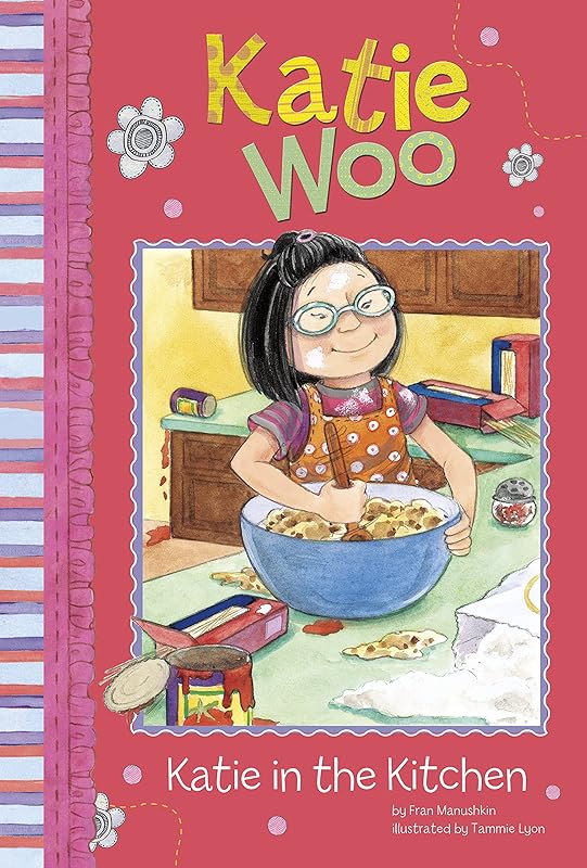 Katie in the Kitchen (Katie Woo) by Fran Manushkin