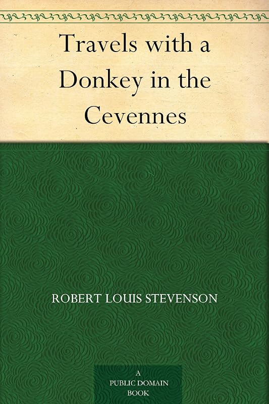Travels with a Donkey in the Cevennes by Robert Louis Stevenson