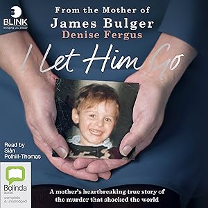 I Let Him Go by Denise Fergus