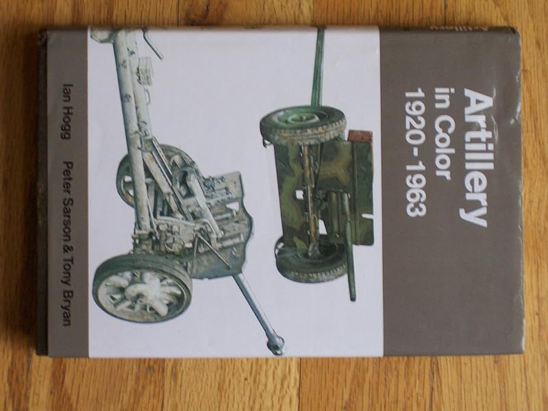 Artillery in color, 1920-1963 by Ian V Hogg