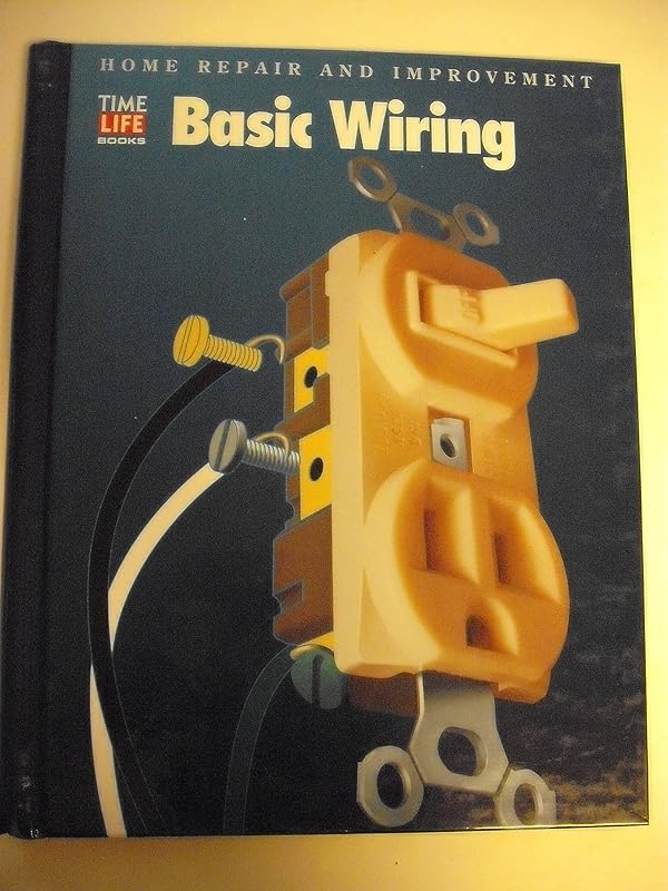 Basic Wiring (Home Repair and Improvement, Updated Series) by Time-Life Books