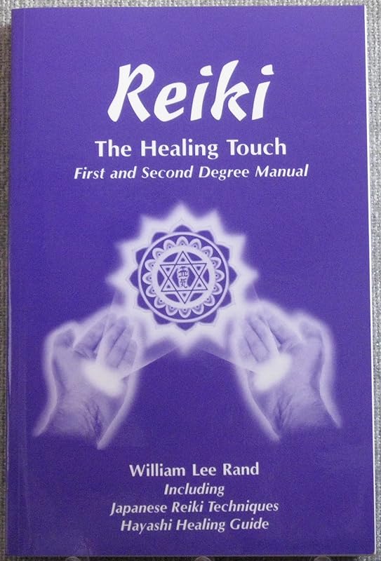 Reiki: The Healing Touch by William Lee Rand