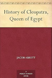 History of Cleopatra, Queen of Egypt