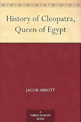 History of Cleopatra, Queen of Egypt