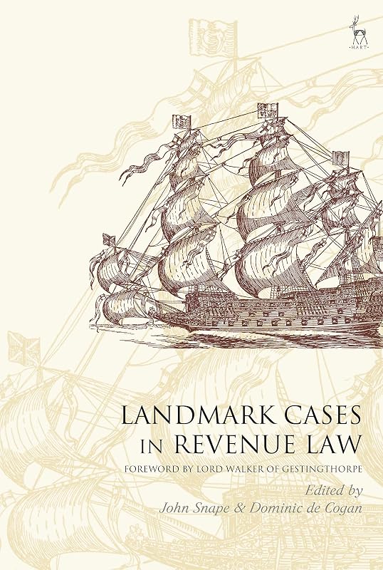 Landmark Cases in Revenue Law by John Snape