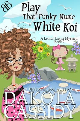 Play That Funky Music White Koi (A Lemon Layne Mystery Book 2)
