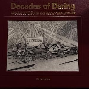 Decades of daring: Midget racing in the Rocky Mountains by Bill Hill
