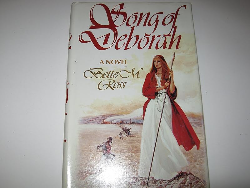 Song of Deborah: A Novel by Bette M. Ross