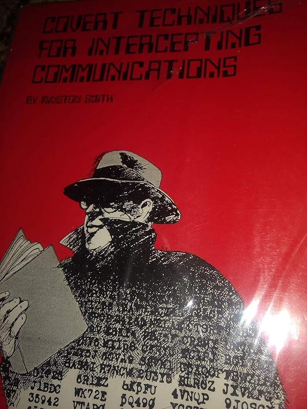 Covert Techniques for Intercepting Communications by Winston Smith