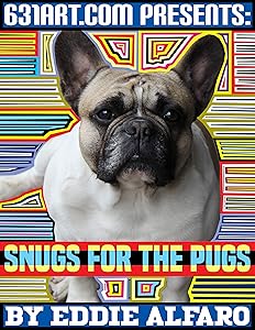Snugs for the Pugs: Interesting Facts About Pugs (Magnificent Animal Series)