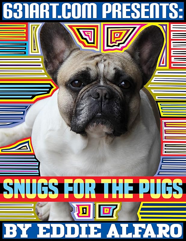 Snugs for the Pugs: Interesting Facts About Pugs (Magnificent Animal Series) by Eddie Alfaro