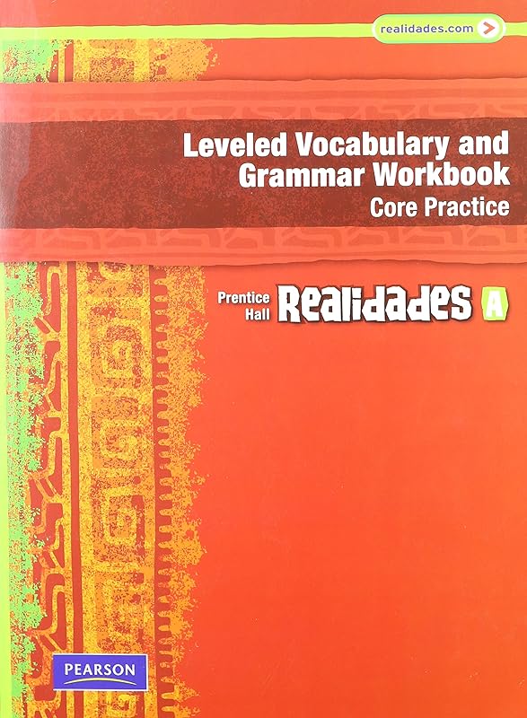 Realidades Leveled Vocabulary and Grammar Workbook Grade 6, Level a by Inc. Prentice-Hall