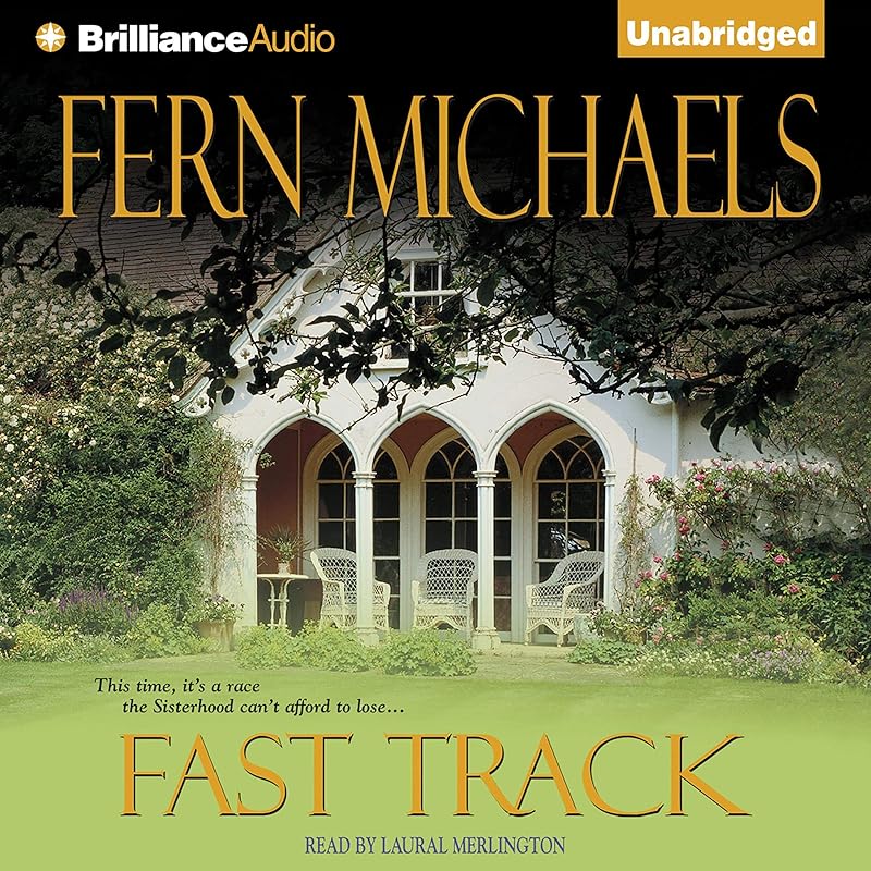 Fast Track: The Sisterhood, Book 10 (Rules of the Game, Book 3) by Fern Michaels