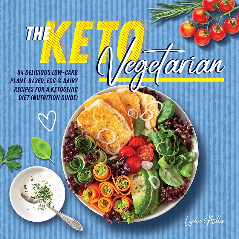 The Keto Vegetarian: 84 Delicious Low-Carb Plant-Based, Egg & Dairy Recipes For A Ketogenic Diet (Nutrition Guide) (The Carbless Cook Book 1) by Lydia Miller