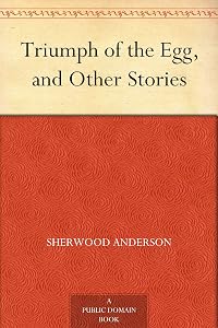 Triumph of the Egg, and Other Stories