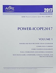 Print proceedings of the ASME 2017 Power Conference (POWER/ICOPE2017): Volume 1