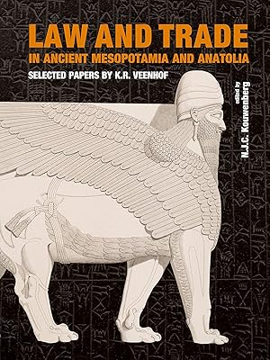 Law and Trade in Ancient Mesopotamia and Anatolia: Selected Papers by K.R. Veenhof