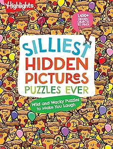 Silliest Hidden Pictures Puzzles Ever: 144 Pages of Silly Puzzles, Tongue Twisters, Jokes and Activities with Over 1,450 Hidden Objects to Find (Highlights Hidden Pictures)