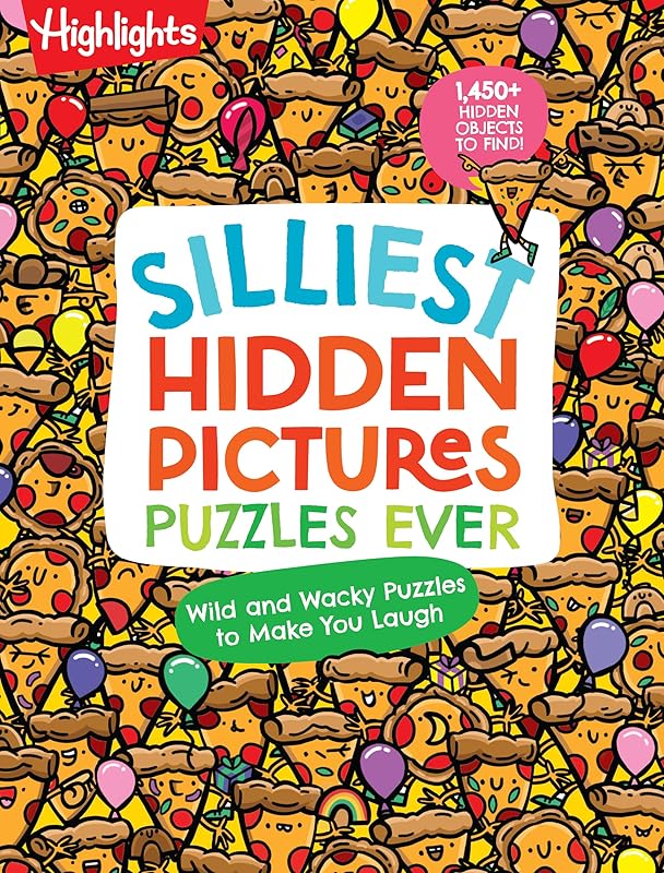 Silliest Hidden Pictures Puzzles Ever: 144 Pages of Silly Puzzles, Tongue Twisters, Jokes and Activities with Over 1,450 Hidden Objects to Find (Highlights Hidden Pictures) by Highlights
