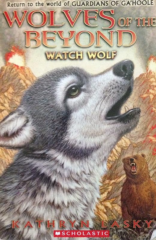 Wolves of the Beyond: Watch Wolf vol. 3 (Return to the World of Guardians of Ga'Hoole) by Kathryn Lasky